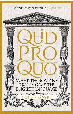 Quid Pro Quo: What the Romans Really Gave the English Language book