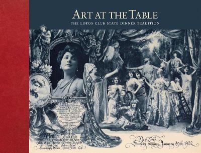 Art at the Table: The Lotos Club State Dinner Tradition book