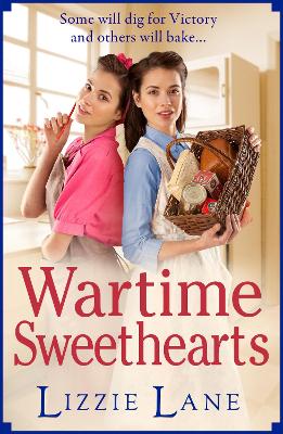 Wartime Sweethearts: The start of a heartwarming historical series by Lizzie Lane by Lizzie Lane