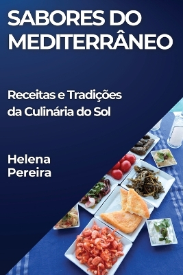 Sabores do Mediterrâneo: Receitas e Tradições da Culinária do Sol book