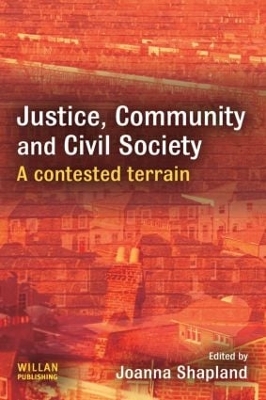 Justice, Community and Civil Society by Joanna Shapland