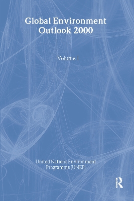 Global Environment Outlook 2000 by United Nations Environment Programme (Unep)