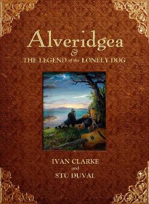Alveridgea and the Legend of the Lonely Dog book
