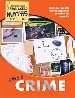 Real World Maths Orange Level: Solve a Crime book