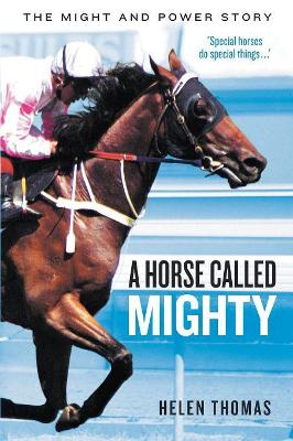Horse Called Mighty: The Might and Power Story book
