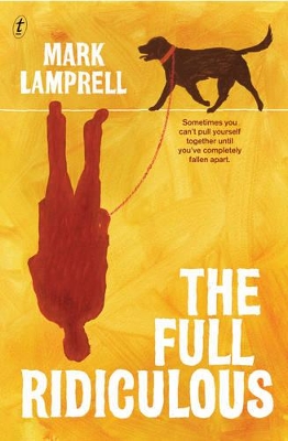 The The Full Ridiculous by Mark Lamprell