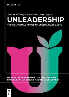Unleadership: The Remarkable Power of Unremarkable Acts book