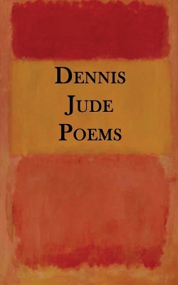 Dennis Jude Poems book