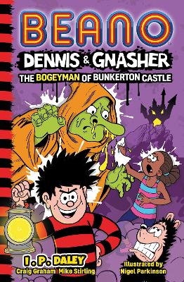 Beano Dennis & Gnasher: The Bogeyman of Bunkerton Castle (Beano Fiction) book