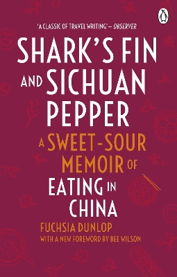 Shark's Fin and Sichuan Pepper by Fuchsia Dunlop