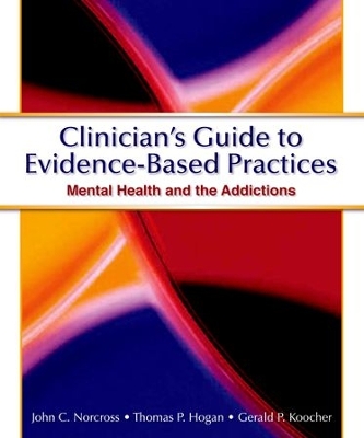 Clinician's Guide to Evidence-Based Practices by John C. Norcross