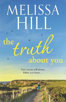 Truth About You by Melissa Hill