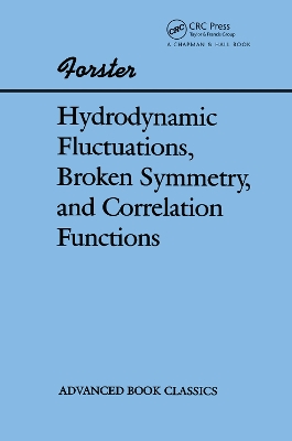 Hydrodynamic Fluctuations, Broken Symmetry, And Correlation Functions by Dieter Forster