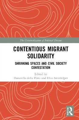 Contentious Migrant Solidarity: Shrinking Spaces and Civil Society Contestation book