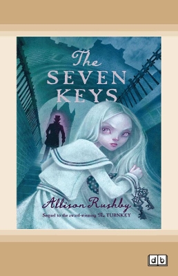 The Seven Keys by Allison Rushby