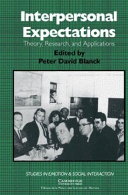 Interpersonal Expectations by Peter David Blanck