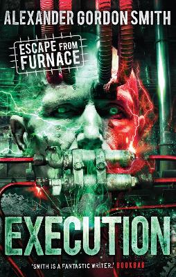 Escape from Furnace 5: Execution by Alexander Gordon Smith