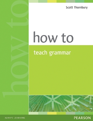 How to Teach Grammar by Scott Thornbury