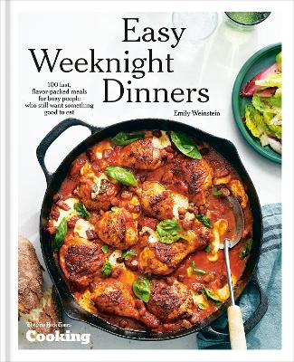 Easy Weeknight Dinners: 100 Fast, Flavor-Packed Meals for Busy People Who Still Want Something Good to Eat: A Cookbook book