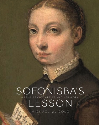 Sofonisba's Lesson: A Renaissance Artist and Her Work book
