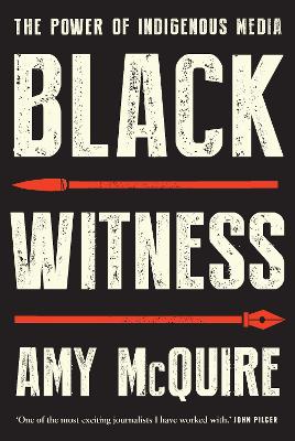 Black Witness: The Power of Indigenous Media book