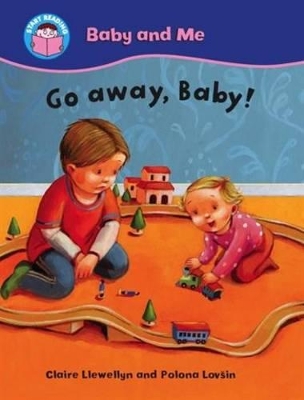 Go Away, Baby! by Claire Llewellyn
