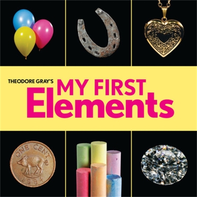 Theodore Gray's My First Elements book