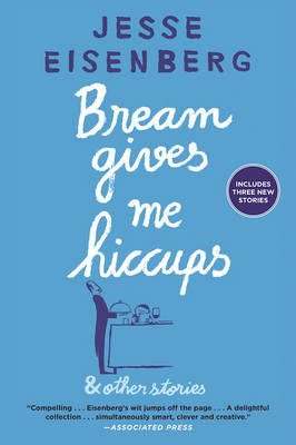 Bream Gives Me Hiccups by Jesse Eisenberg