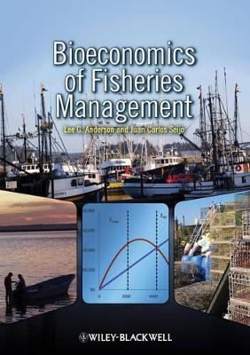 Bioeconomics of Fisheries Management by Lee G. Anderson