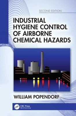 Industrial Hygiene Control of Airborne Chemical Hazards, Second Edition book