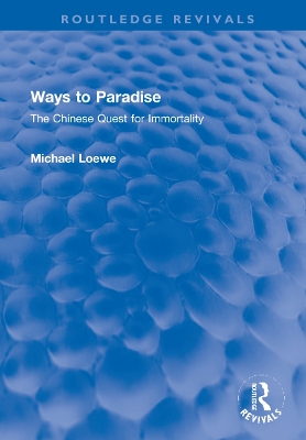 Ways to Paradise: The Chinese Quest for Immortality book