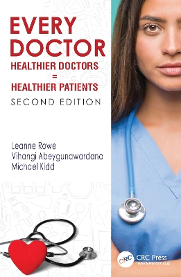 Every Doctor: Healthier Doctors = Healthier Patients by Leanne Rowe