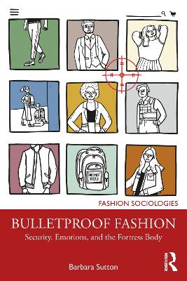 Bulletproof Fashion: Security, Emotions, and the Fortress Body by Barbara Sutton