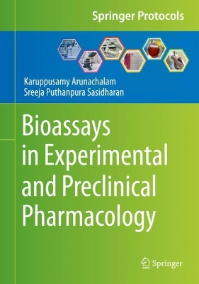 Bioassays in Experimental and Preclinical Pharmacology by Karuppusamy Arunachalam