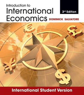 Introduction to International Economics 3E International Student Version by Dominick Salvatore