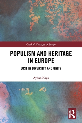 Populism and Heritage in Europe: Lost in Diversity and Unity book