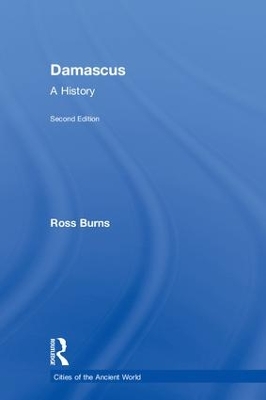Damascus: A History by Ross Burns