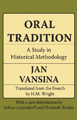 Oral Tradition: A Study in Historical Methodology book