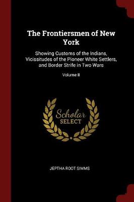 Frontiersmen of New York by Jeptha Root Simms
