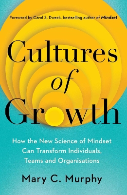 Cultures of Growth: How the New Science of Mindset Can Transform Individuals, Teams and Organisations book