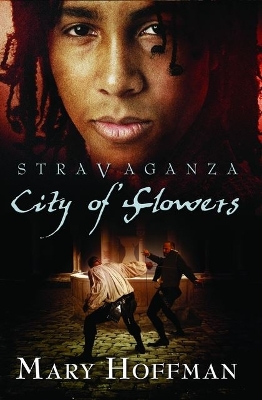 Stravaganza: City of Flowers by Mary Hoffman
