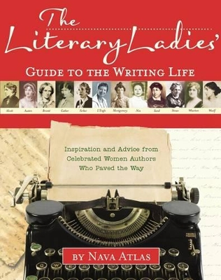 Literary Ladies' Guide to the Writing Life book