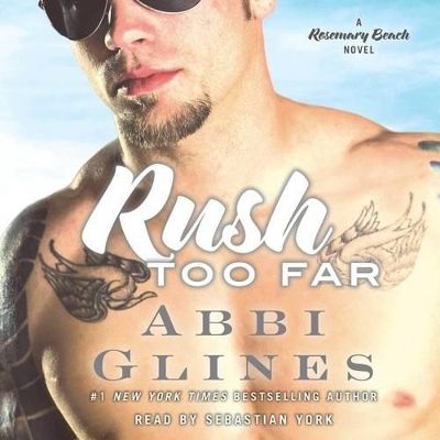 Rush Too Far by Abbi Glines