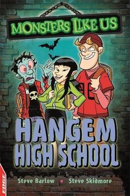 Edge - Monsters Like Us: Hangem High School by Steve Barlow