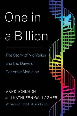 One in a Billion: The Story of Nic Volker and the Dawn of Genomic Medicine book