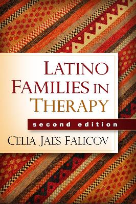 Latino Families in Therapy, Second Edition by Celia Jaes Falicov