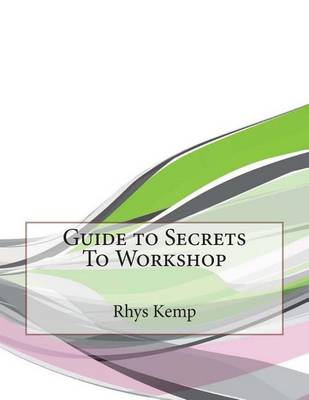 Guide to Secrets to Workshop book