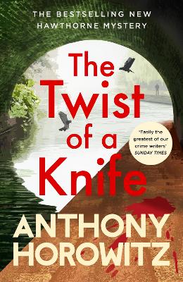 The Twist of a Knife: A gripping locked-room mystery from the bestselling crime writer by Anthony Horowitz