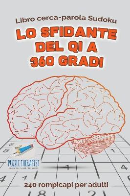 Lo sfidante del QI a 360 gradi Libro cerca-parola Sudoku 240 rompicapi per adulti book