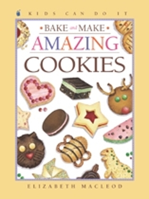 Bake and Make Amazing Cookies book